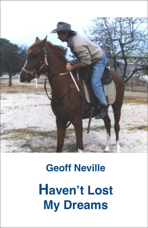 Haven't Lost My Dreams - Geoff Neville