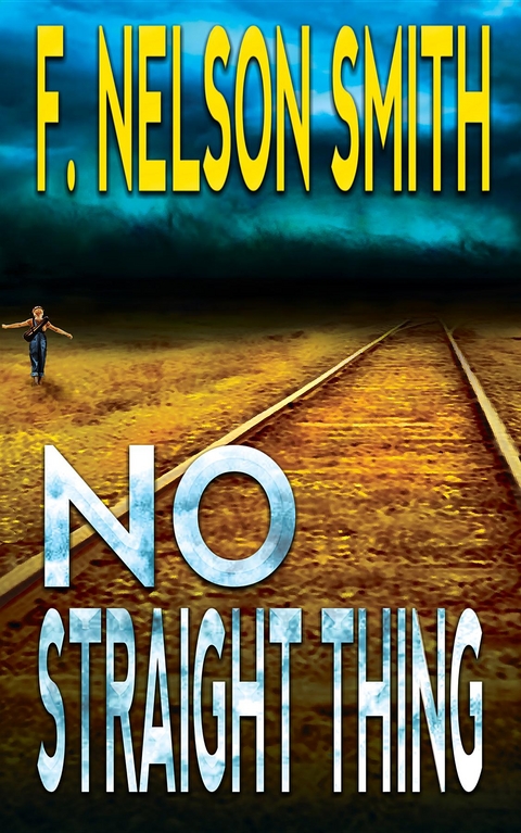 No Straight Thing - F. Nelson Smith