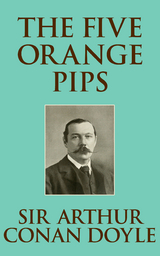 The Five Orange Pips - Sir Arthur Conan Doyle