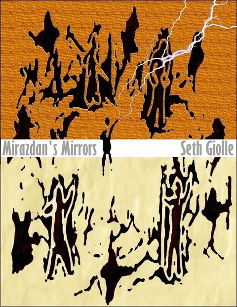 Mirazdan's Mirrors -  Seth Giolle