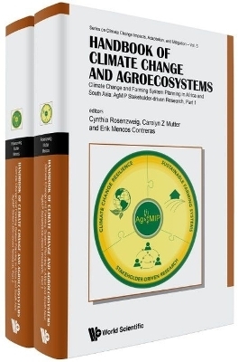 Handbook Of Climate Change And Agroecosystems - Climate Change And Farming System Planning In Africa And South Asia: Agmip Stakeholder-driven Research (In 2 Parts) - 