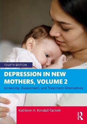 Depression in New Mothers, Volume 2 - Kathleen A. Kendall-Tackett