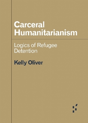 Carceral Humanitarianism