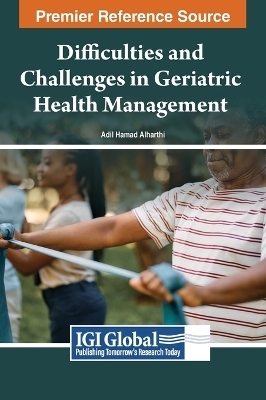 Difficulties and Challenges in Geriatric Health Management - 