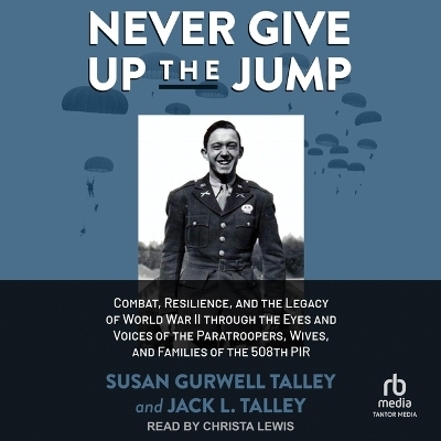 Never Give Up the Jump - Jack L Talley, Susan Gurwell Talley