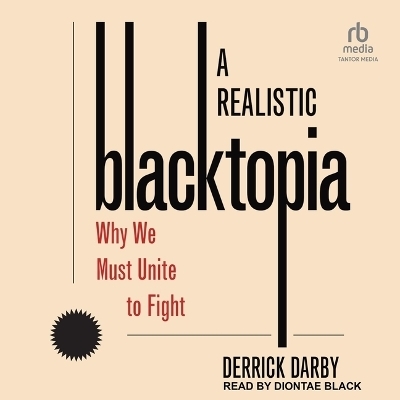 A Realistic Blacktopia - Derrick Darby