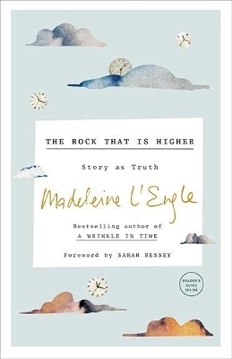 The Rock that is Higher - Madeleine L'Engle