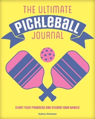 The Ultimate Pickleball Journal
