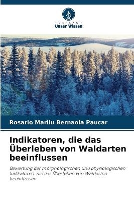 Indikatoren, die das &Uuml;berleben von Waldarten beeinflussen - Rosario Marilu Bernaola Paucar