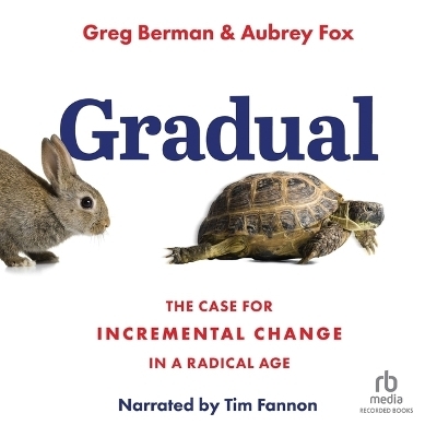 Gradual - Aubrey Fox, Greg Berman