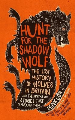 Hunt for the Shadow Wolf - Derek Gow