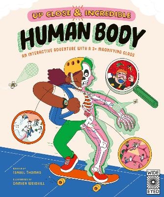 Up Close and Incredible: Human Body - Isabel Thomas