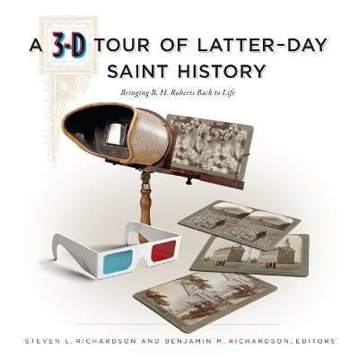 A 3-D Tour of Latter-Day Saint History - 