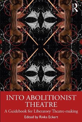 Into Abolitionist Theatre