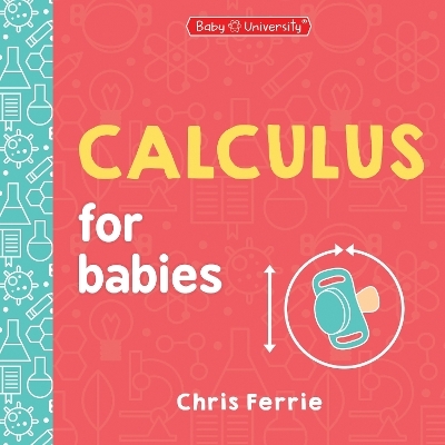 Calculus for Babies - Chris Ferrie