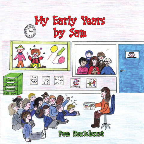 My Early Years by Sam - Pam Hazlehurst