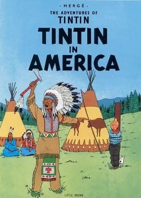 The Adventures of Tintin: Tintin in America - Herge Herge