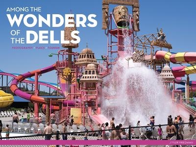 Among the Wonders of the Dells - Tyler Friedman