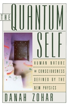 The Quantum Self - Danah Zohar