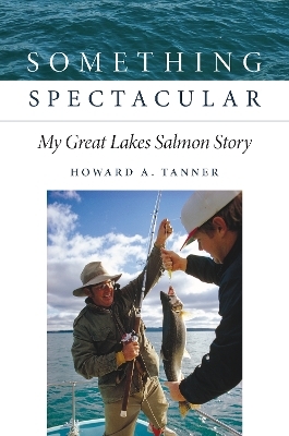 Something Spectacular - Howard A. Tanner