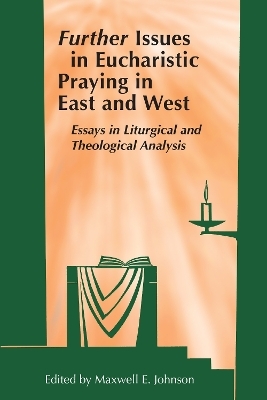 Further Issues in Eucharistic Praying in East and West - 