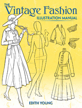 Vintage Fashion Illustration Manual -  Edith Young