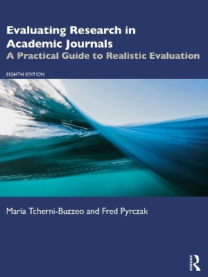 Evaluating Research in Academic Journals - Maria Tcherni-Buzzeo, Fred Pyrczak