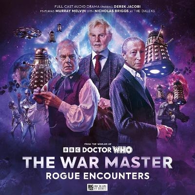 The War Master 10: Rogue Encounters - Tim Foley, Rochana Patel, James Goss, Scott Handcock