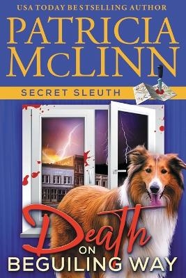 Death on Beguiling Way (Secret Sleuth, Book 3) - Patricia McLinn