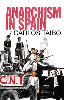 Anarchism in Spain - Carlos Taibo