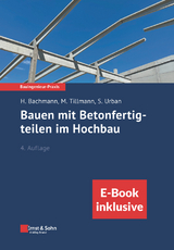 Bauen mit Betonfertigteilen im Hochbau - Hubert Bachmann, Mathias Tillmann, Susanne Urban