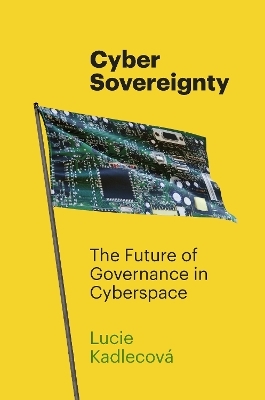 Cyber Sovereignty - Lucie Kadlecov&aacute;