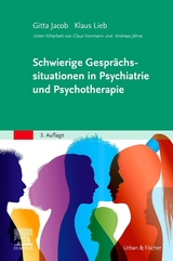 Schwierige Gespr&auml;chssituationen in Psychiatrie und Psychotherapie - Gitta Jacob, Klaus Lieb, Claus Normann, Andreas J&auml;hne