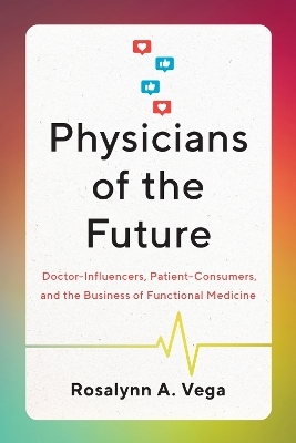 Physicians of the Future - Rosalynn A. Vega