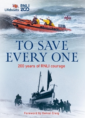 To Save Every One -  The RNLI