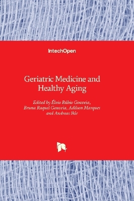 Geriatric Medicine and Healthy Aging