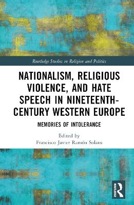 Nationalism, Religious Violence, and Hate Speech in Nineteenth-Century Western Europe - 