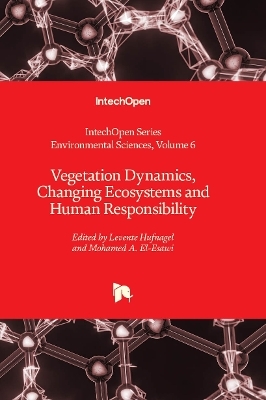 Vegetation Dynamics, Changing Ecosystems and Human Responsibility