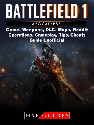 Battlefield 1 Turning Tides Game, Maps, DLC, Weapons, Gameplay, Tips, Strategies, Cheats, Guide Unofficial