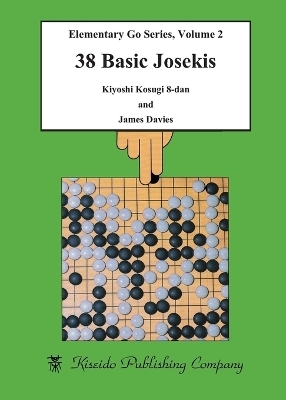 38 Basic Josekis - Kiyoshi Kosugi, Mr James Davies