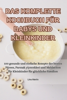 Das Komplette Kochbuch Für Babys Und Kleinkinder
