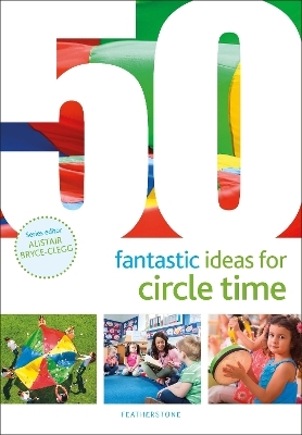 50 Fantastic Ideas for Circle Time - Judith Harries