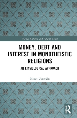 Money, Debt and Interest in Monotheistic Religions