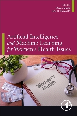 Artificial Intelligence and Machine Learning for Women&rsquo;s Health Issues - 