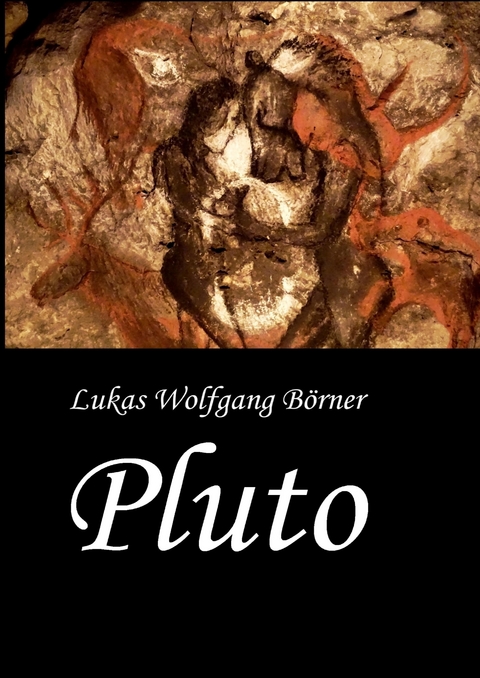Pluto - Lukas Wolfgang B&ouml;rner