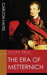 The Era of Metternich - Carlton Hayes