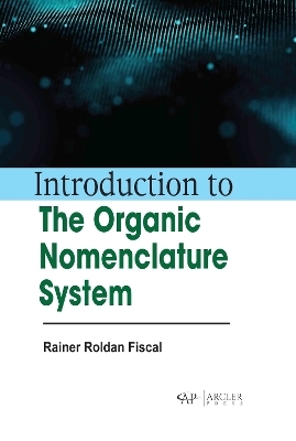 Introduction to the Organic Nomenclature System