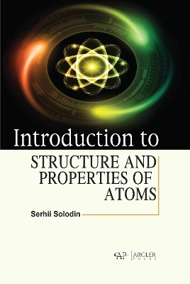 Introduction to Structure and Properties of Atoms