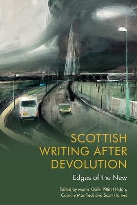 Scottish Writing After Devolution - 