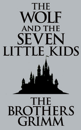 The Wolf and the Seven Little Kids - The Brothers Grimm